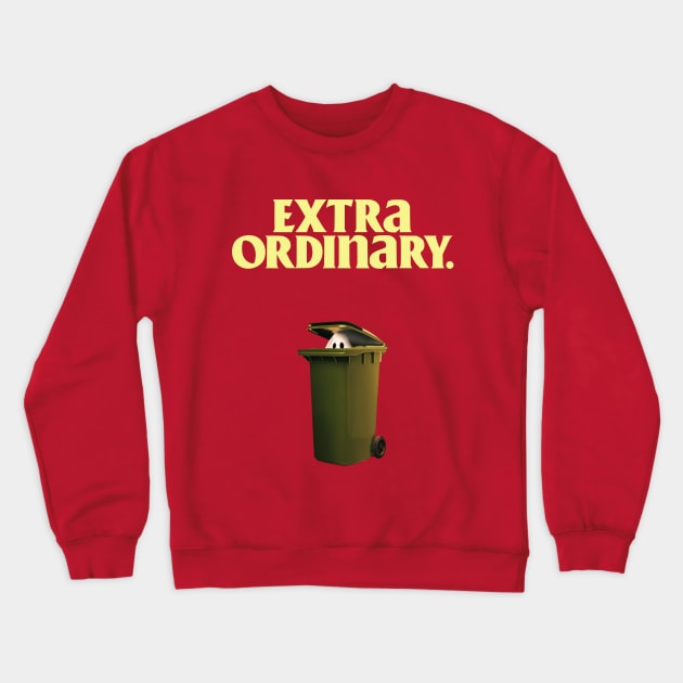 Extra Ordinary Crewneck Sweatshirt by amon_tees